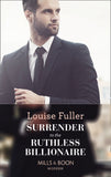 Surrender To The Ruthless Billionaire (Mills & Boon Modern) by Louise Fuller