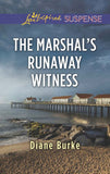 The Marshal's Runaway Witness (Mills & Boon Love Inspired Suspense) by Diane Burke
