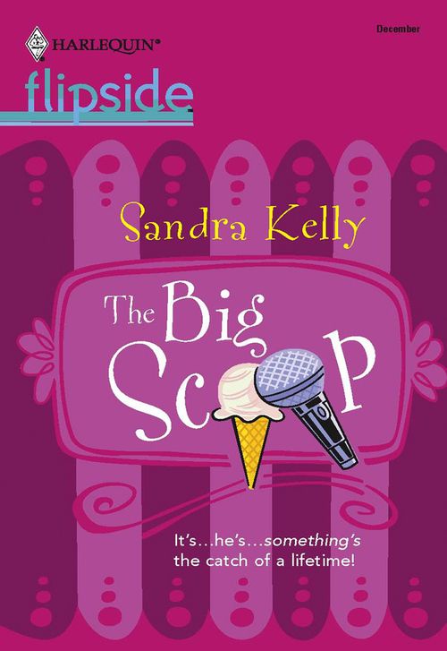 The Big Scoop by Sandra Kelly