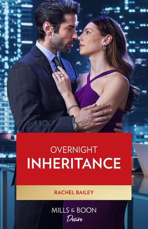 Overnight Inheritance (Marriages and Mergers, Book 2) (Mills & Boon Desire) by Rachel Bailey