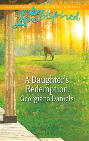 A Daughter's Redemption (Mills & Boon Love Inspired) by Georgiana Daniels