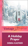 A Holiday Prayer (Mills & Boon Vintage Love Inspired) by Debra Kastner