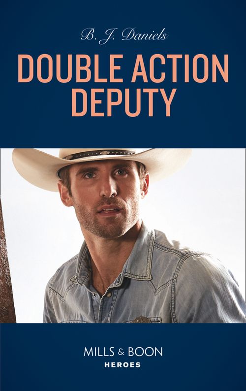 Double Action Deputy (Cardwell Ranch: Montana Legacy, Book 4) (Mills & Boon Heroes) by B.J. Daniels