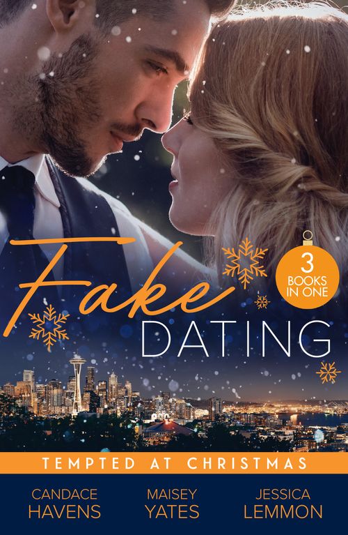 Fake Dating: Tempted At Christmas: Christmas with the Marine (Uniformly Hot!) / Claim Me, Cowboy / Christmas Seduction by Candace Havens, Maisey Yates and Jessica Lemmon (9780008944018)