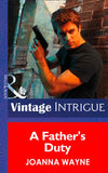 A Father's Duty (New Orleans Confidential, Book 3) (Mills & Boon Intrigue): First edition by Joanna Wayne (9781472032935)