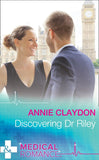 Discovering Dr Riley (Mills & Boon Medical) by Annie Claydon