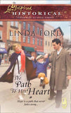 The Path To Her Heart (Mills & Boon Historical): First edition by Linda Ford (9781408937891)