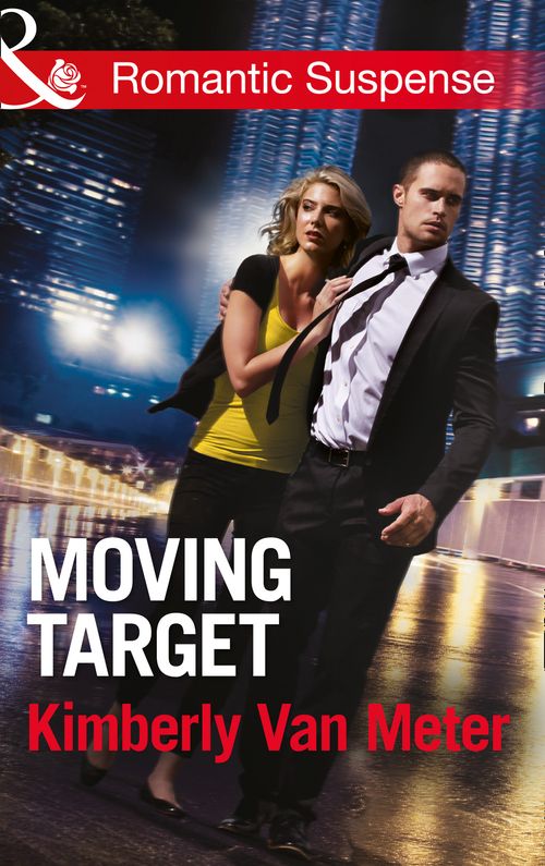 Moving Target (Mills & Boon Romantic Suspense) by Kimberly Van Meter