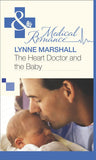 The Heart Doctor and the Baby (Mills & Boon Medical): First edition by Lynne Marshall (9781472059765)