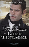 The Temptations Of Lord Tintagel (The Cornish Dukes, Book 3) (Mills & Boon Historical) by Bronwyn Scott (9780008901417)