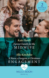 Forever Family For The Midwife / A Nurse, A Surgeon, A Christmas Engagement: Forever Family for the Midwife / A Nurse, a Surgeon, a Christmas Engagement (Mills & Boon Medical) by Kate Hardy and Allie Kincheloe