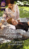 The Marquis's Awakening (A Year of Scandal, Book 2) (Mills & Boon Historical) by Elizabeth Beacon