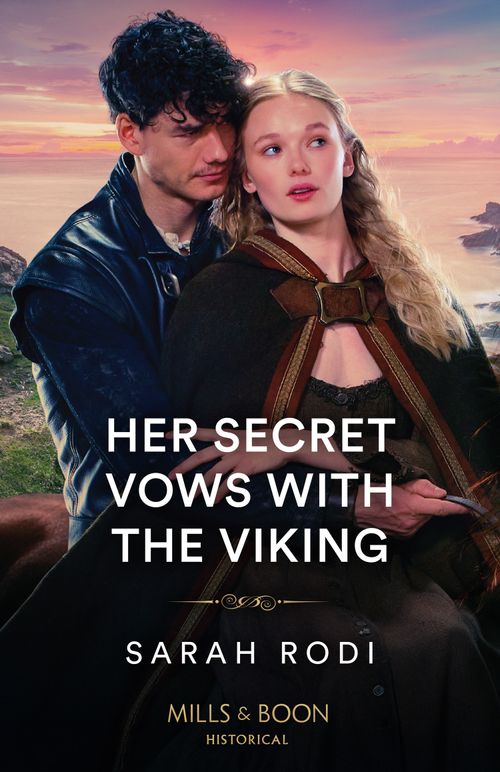 Her Secret Vows With The Viking (Mills & Boon Historical) by Sarah Rodi (9780008939212)