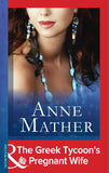 The Greek Tycoon's Pregnant Wife (Mills & Boon Modern) by Anne Mather