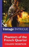 Phantom Of The French Quarter (Shivers: Vieux Carré Captives, Book 1) (Mills & Boon Intrigue): First edition by Colleen Thompson (9781472036001)
