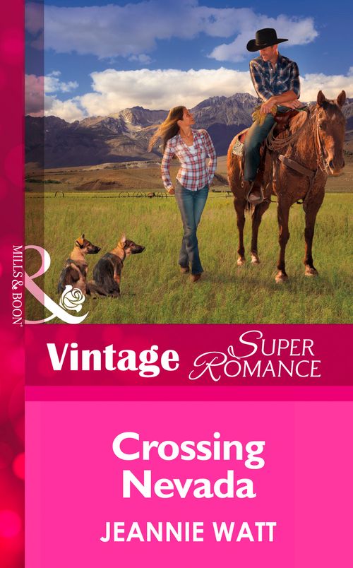Crossing Nevada (Mills & Boon Vintage Superromance): First edition by Jeannie Watt (9781472027030)