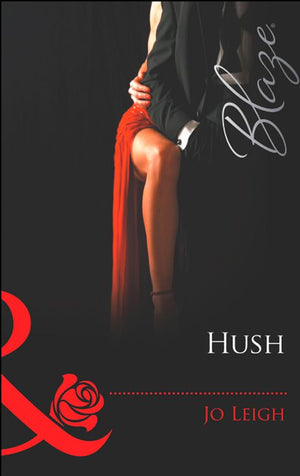 Hush (Do Not Disturb, Book 12) (Mills & Boon Blaze) by Jo Leigh