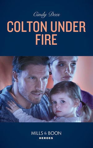 Colton Under Fire (The Coltons of Roaring Springs, Book 2) (Mills & Boon Heroes) (9781474093637)