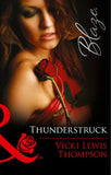 Thunderstruck (Thunder Mountain Brotherhood, Book 2) (Mills & Boon Blaze) by Vicki Lewis Thompson