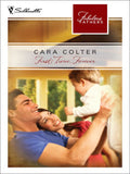 First Time, Forever (Fabulous Fathers, Book 61) by Cara Colter