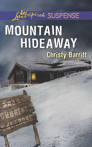 Mountain Hideaway (Mills & Boon Love Inspired Suspense) by Christy Barritt