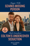 Ozarks Missing Person / Colton's Undercover Seduction: Ozarks Missing Person (Arkansas Special Agents) / Colton's Undercover Seduction (The Coltons of New York) (Mills & Boon Heroes) by Maggie Wells and Beth Cornelison (9780263307221)