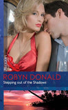 Stepping Out Of The Shadows (Mills & Boon Modern) by Robyn Donald