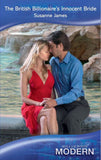 The British Billionaire's Innocent Bride (Mills & Boon Modern) by Susanne James