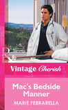 Mac's Bedside Manner (Mills & Boon Vintage Cherish) by Marie Ferrarella