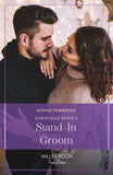 Christmas Bride's Stand-In Groom (Blame It on the Mistletoe, Book 1) (Mills & Boon True Love) by Sophie Pembroke
