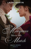 The Marquess Meets His Match (Matchmade Marriages, Book 1) (Mills & Boon Historical) by Laura Martin