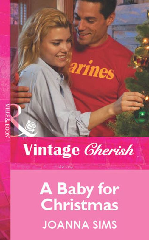 A Baby For Christmas (Mills & Boon Vintage Cherish) by Joanna Sims