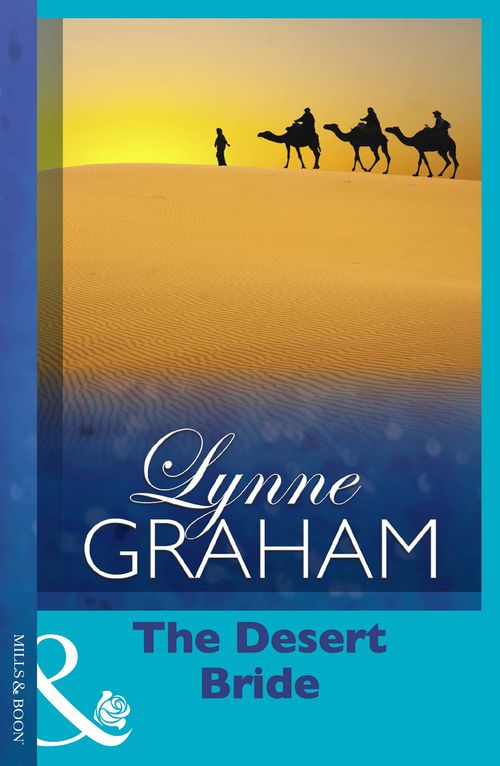The Desert Bride: First edition by Lynne Graham (9781408996454)