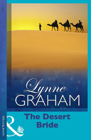 The Desert Bride: First edition by Lynne Graham (9781408996454)