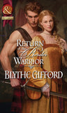 Return Of The Border Warrior (The Brunson Clan, Book 1) (Mills & Boon Historical): First edition by Blythe Gifford (9781408943885)