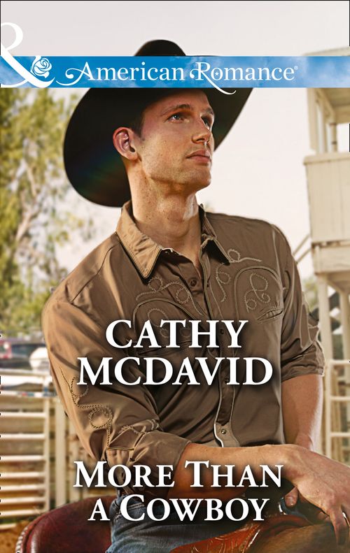 More Than a Cowboy (Reckless, Arizona, Book 1) (Mills & Boon American Romance) by Cathy McDavid