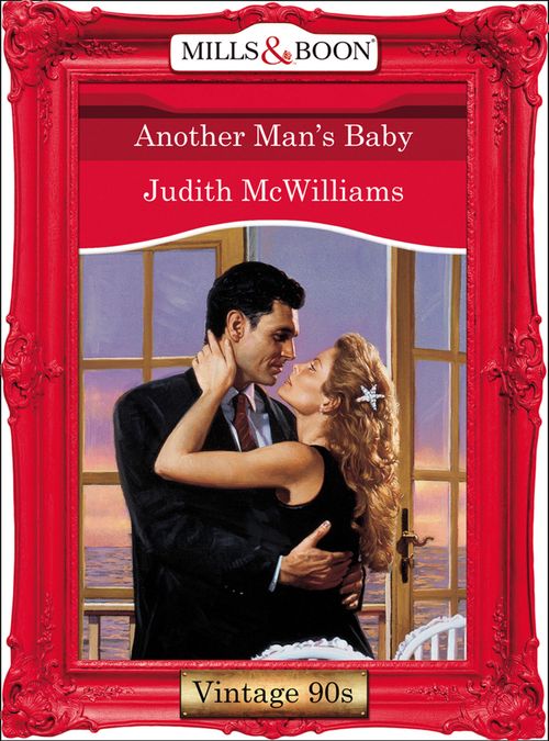 Another Man's Baby (Mills & Boon Vintage Desire) by Judith McWilliams