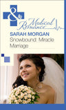 Snowbound: Miracle Marriage (Mills & Boon Medical) by Sarah Morgan