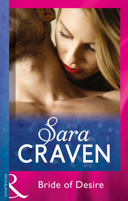 Bride Of Desire (Mills & Boon Modern) by Sara Craven
