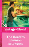 The Road to Reunion (Mills & Boon Vintage Cherish) by Gina Wilkins