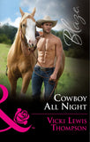 Cowboy All Night (Thunder Mountain Brotherhood, Book 5) (Mills & Boon Blaze) by Vicki Lewis Thompson