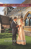A Mother For His Family (Mills & Boon Love Inspired Historical) by Susanne Dietze