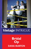 Bridal Op (Miami Confidential, Book 4) (Mills & Boon Intrigue): First edition by Dana Marton (9781472033123)