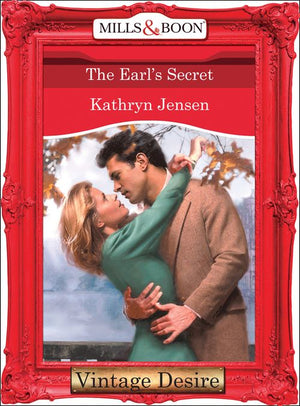 The Earl's Secret (Mills & Boon Desire) by Kathryn Jensen