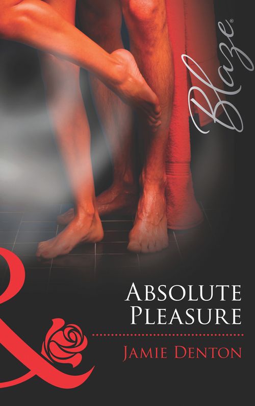 Absolute Pleasure (Mills & Boon Blaze) by Jamie Denton