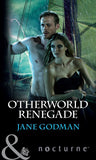 Otherworld Renegade (Mills & Boon Nocturne) by Jane Godman