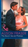The Boss's Secret Mistress (In Love with Her Boss, Book 1) (Mills & Boon Modern): First edition by Alison Fraser (9781472031402)