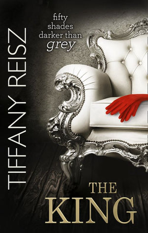 The King (The Original Sinners, Book 6): First edition by Tiffany Reisz (9780263246391)