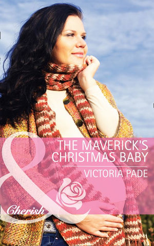 The Maverick's Christmas Baby (Montana Mavericks: Rust Creek Cowboys, Book 6) (Mills & Boon Cherish): First edition (9781472005649)