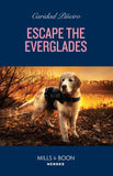 Escape The Everglades (South Beach Security: K-9 Division, Book 2) (Mills & Boon Heroes) by Caridad Piñeiro